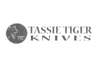 TASSIE TIGER KNIVES